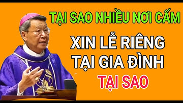 TẠI SAO NHIỀU NƠI CẤM KHÔNG CHO DÂNG LỄ RIÊNG TẠI NHÀ | ĐỨC CHA KHẢM GIẢNG VÀ GIẢI ĐÁP THẮC MẮC
