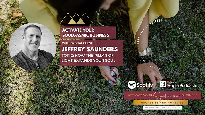 How the Pillar of Light Expands Your Soul with Jef...