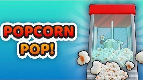 Popcorn Pop! Mobile Game Gameplay Video