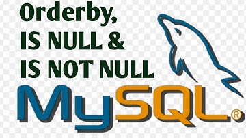 Orderby, IS NULL and IS NOT NULL in MySQL Part #7 | MySQL Tutorial for Beginners in Hindi
