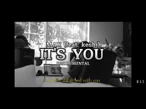 MAX – IT’S YOU (feat. keshi) [Instrumental]