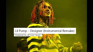 Lil Pump - Designer  (Instrumental Remake)