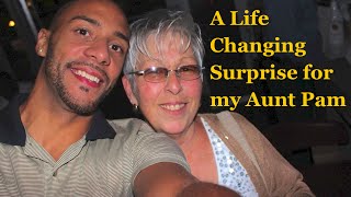The Value Of Giving Back - A Life Changing Surprise For My Aunt