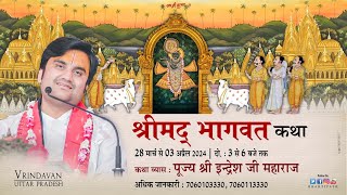Day 4 || Shrimad Bhagwat Katha Live || Pujya Shri Indresh Ji Maharaj || Vrindavan 2024