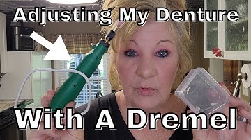 How To Adjust Your Denture With A Dremel At Home
