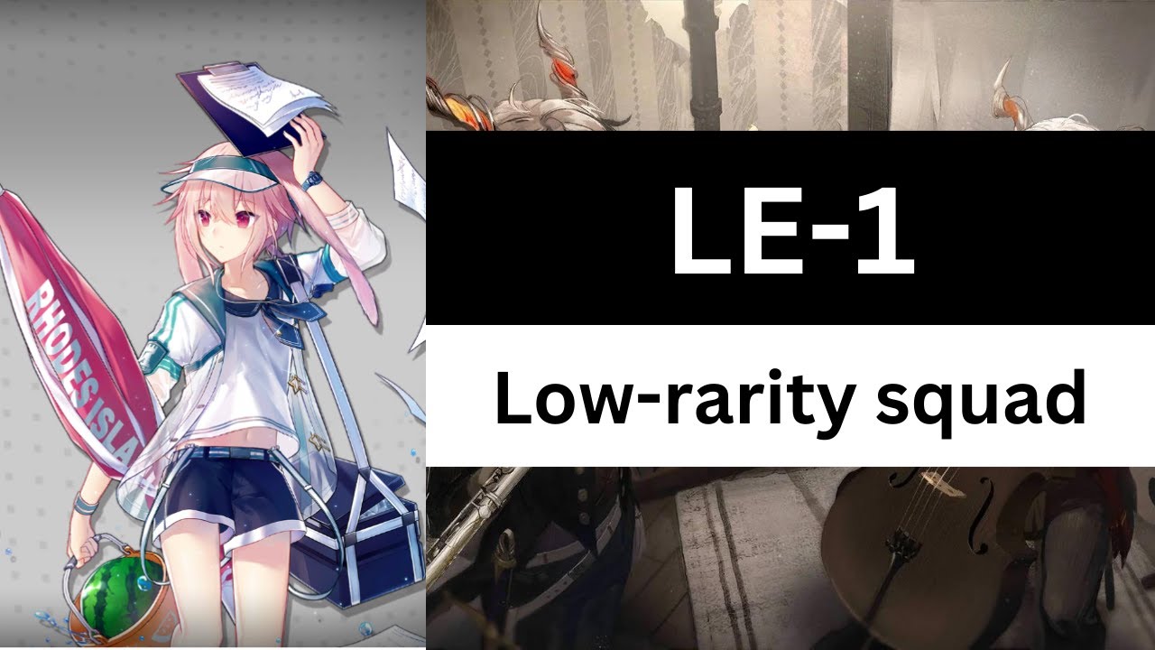 LE-1 - Low-rarity squad | Lingering Echoes | Arknights - YouTube