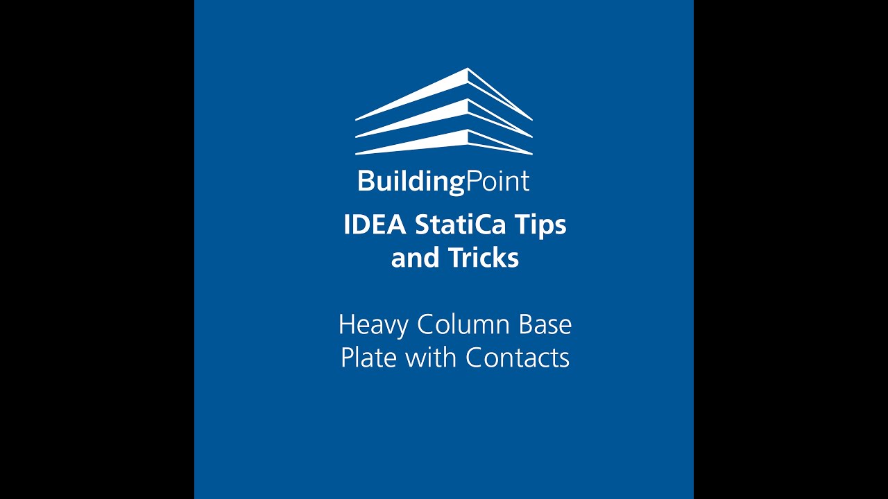 IDEA StatiCa - Heavy Column Base Plates with Contacts - YouTube