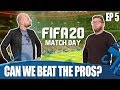 Can We Beat Pro FIFA Players In Just Four Weeks!? THE MATCH ITSELF!