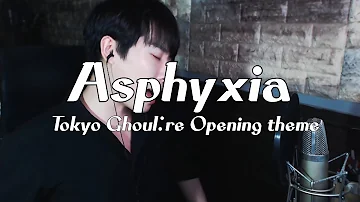 Tokyo Ghoul:re OP (도쿄구울:re OP) Asphyxia - Cö shu Nie II cover by RU