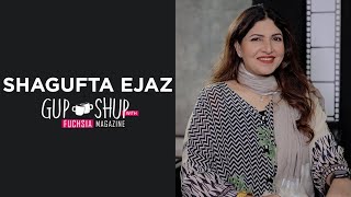 Shagufta Ejaz | Exclusive Interview | Wabaal | Chaudhry & Sons | Aanch | Gup Shup with FUCHSIA