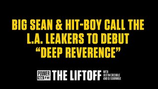 Big Sean & Hit-Boy Call The L.A. Leakers to Debut "Deep Reverence"