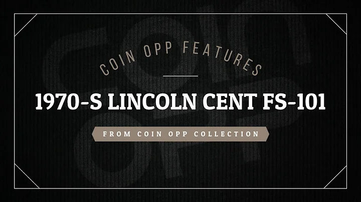 Coin Opp Feat. 1970S LINCOLN CENT FS-101