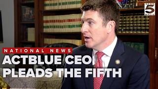 ActBlue CEO pleads the Fifth: Rep  Bryan Steil says investigation will move forward
