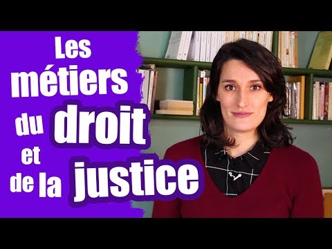 Vidéo: Quels sont les métiers de la justice ?