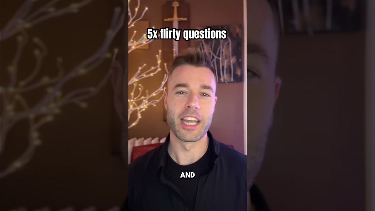5x flirty questions… #datingadviceforwomen