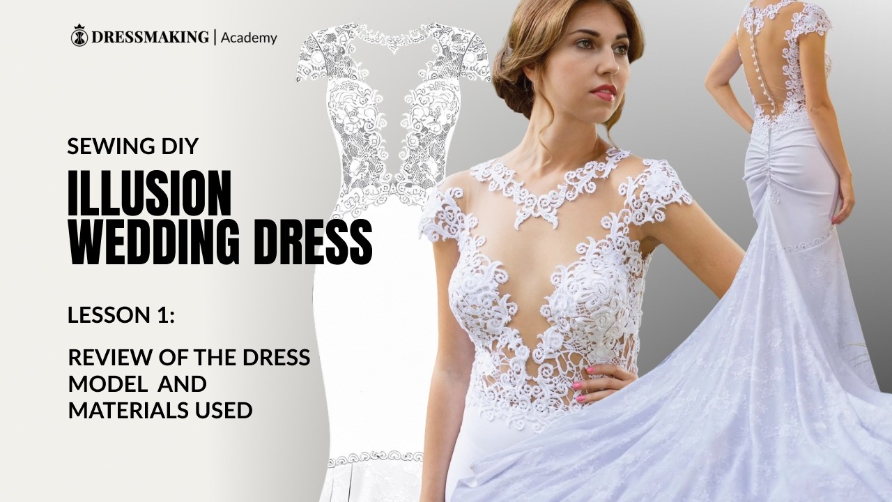 ILLUSION WEDDING DRESS: Introduction. Review of the Dress Model and  Materials Used