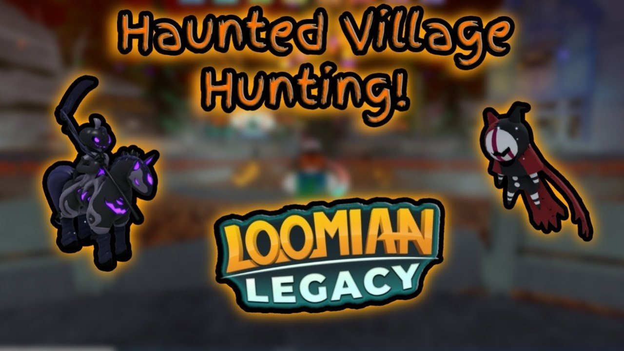 Haunted Village Hunting! | Loomian Legacy