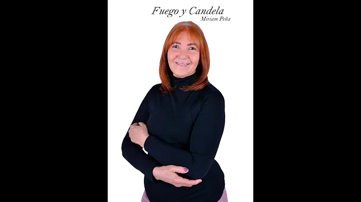 Miriam Pea - Fuego Y Candela