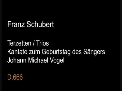 Schubert D666 (Trio) Kantate zum Geburtstag des Sn...