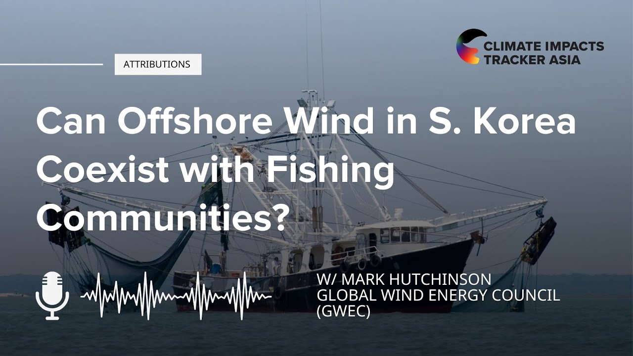Can Offshore Wind in Korea Coexist with Fishing Communities w/Mark Hutchinson, GWEC