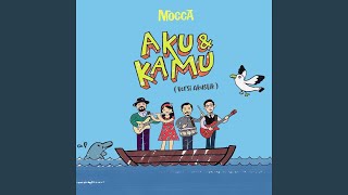 Video thumbnail of "Mocca - Aku Dan Kamu (Versi Akustik)"