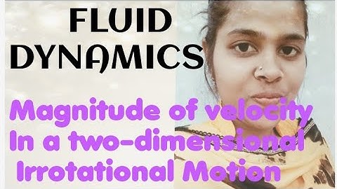 Magnitude of velocity In a two-dimensional Irrotational Motion|Fluid Dynamics| #B.sc.|#M.sc.| #Maths
