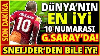 Dünyanın En İyi 10 Numarası Galatasarayda Sneijderden Bi̇le İyi̇...
