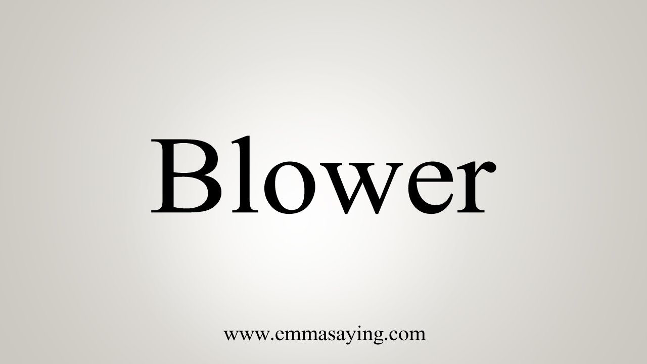 how-to-say-blower-youtube