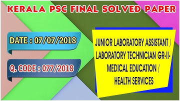 77/2018 | JUNIOR LABORATORY ASSISTANT / LABORATORY TECHNICIAN GR-II-  FINAL SOLVED PAPER |