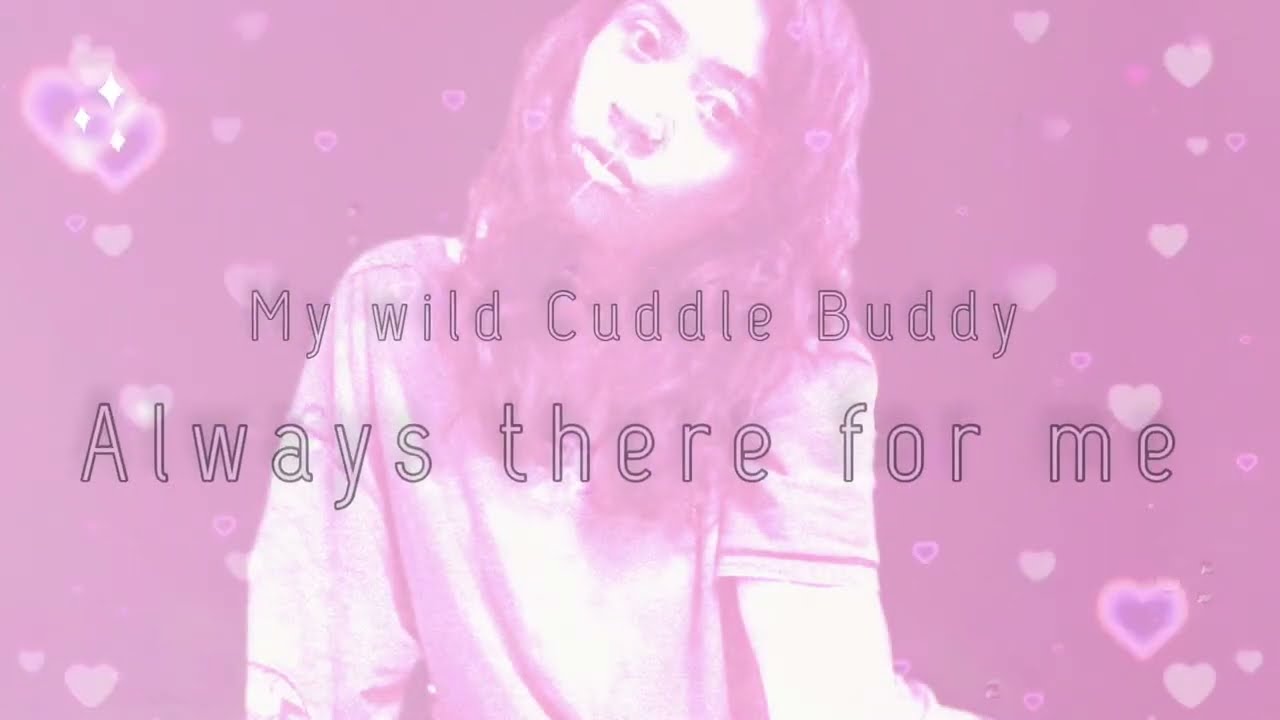VeronicaPinkHeart- Cuddle Buddy [ Official Lyric video ]