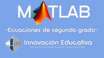 MATLAB Ecuaciones de segundo grado