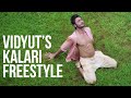 Vidyut's Kalari Freestyle | Kalaripayattu | Martial Arts