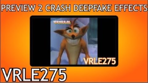 [RQ] Preview 2 Crash Deepfake [Crash Tag Team Racing Version] Effects [Preview 2 Effects]