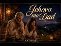 Jehova Mo Dad Official Music Video 