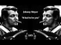 Johnny meijer meyer  it had to be you 12 1973
