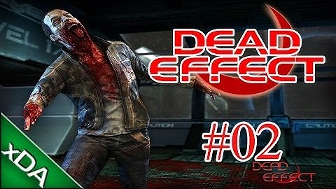 Dead Effect Gameplay/Walkthrough Part 2 - RELOAD!!1! (xDarkAbsolute)