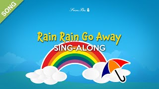 Rain Rain Go Away  | Kids Sing-Along with Lyrics  [SONG]