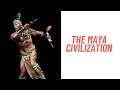 History Brief: The Maya Civilization