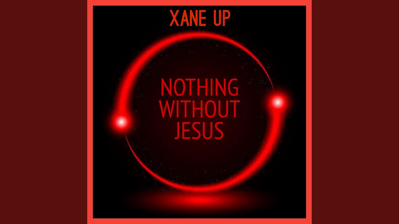 Watch Nothing Without Jesus on YouTube Watch Nothing Without Jesus on YouTube