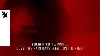 Yulia Niko Feat. Ost & Kjex - Love The Rain Days (Official Visualizer)