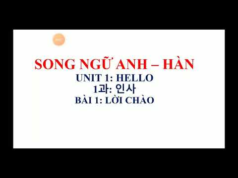 Học tiếng anh và tiếng hàn cùng lúc | Song ngữ Anh – Hàn bài 1