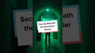 Secrets Beneath the Greenbrier Resort