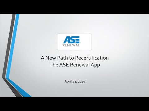 A New Path to Recertification - The ASE Renewal App