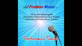 The Lord Is Blessing Me (Lowest Key) [Larry Trotter] [Instrumental Track] SAMPLE chords