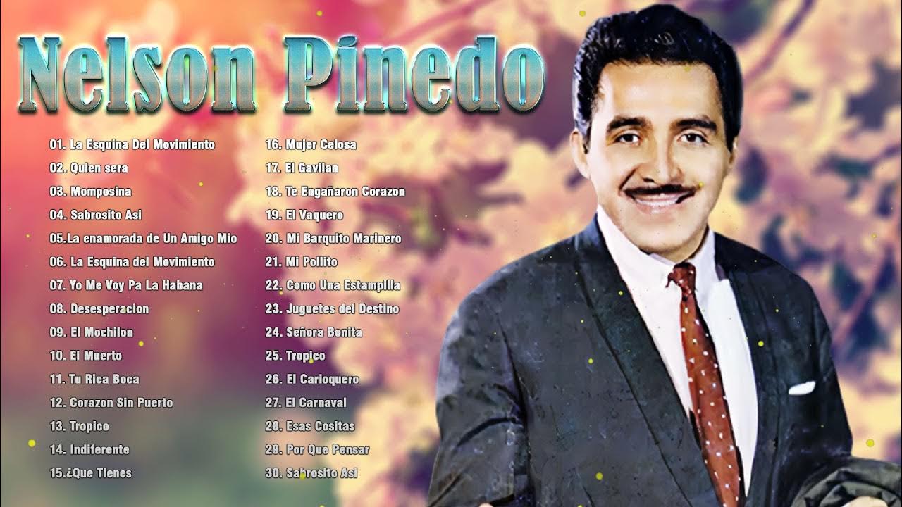 Nelson Pinedo Sus Mejores Canciones Grandes Exitos De Nelson Pinedo