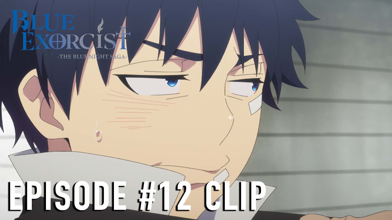 Blue Exorcist -The Blue Night Saga- | EPISODE #12 CLIP