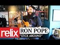 "Stick Around" - Ron Pope | Relix Studio Sessions | 9/28/17