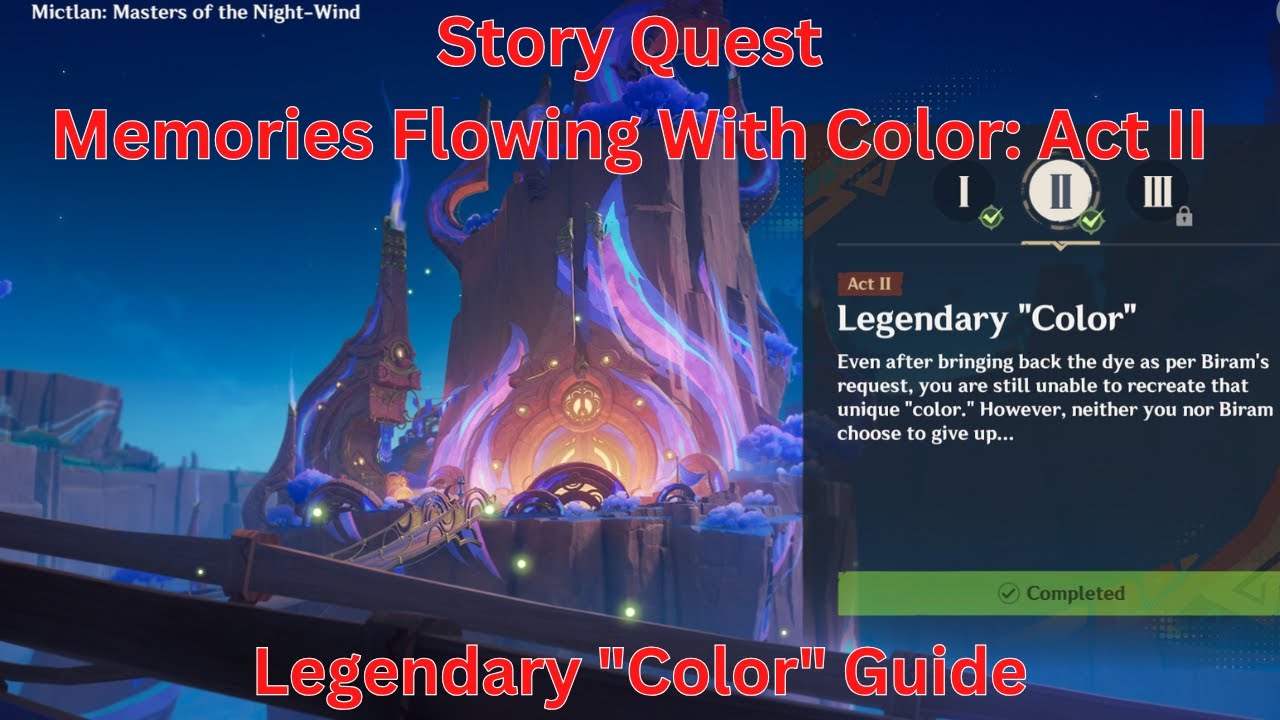 Story Quest Memories Flowing With Color: Act II Legendary "Color" Guide ...