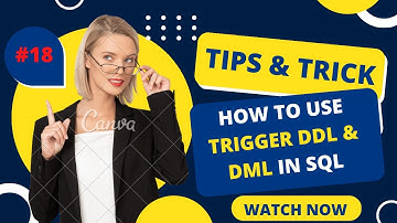 # 18 How to Use Trigger DML and DDL in SQL Query