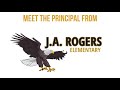 Meet the Principal at J.A. Rogers Elementary!